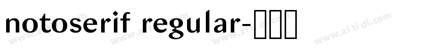 notoserif regular字体转换